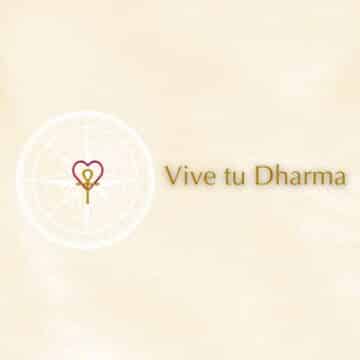 Vive Tu Dharma .